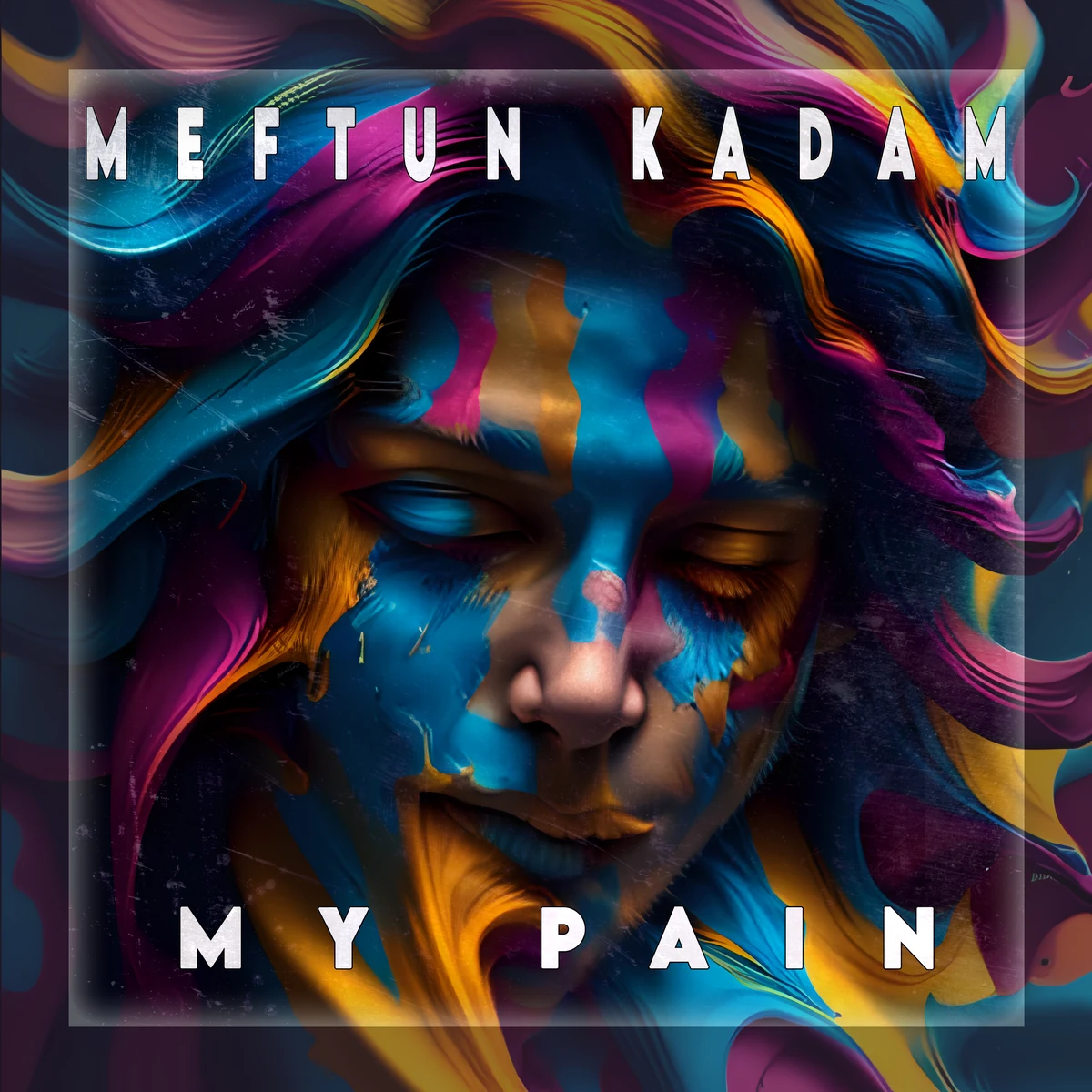 My Pain — Meftun Kadam