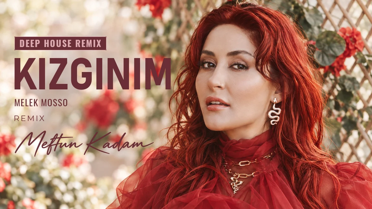 Kızgınım — Melek Mosso · Meftun Kadam Remix