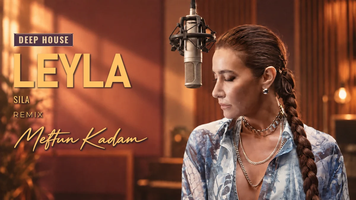 Leyla — Sıla · Meftun Kadam Remix
